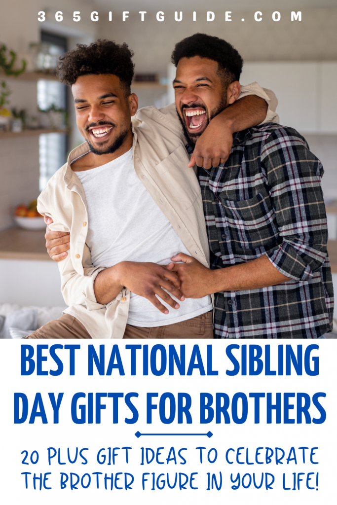 Best National Sibling Day Gifts for Brothers