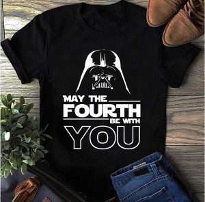 The Fourth Be With You Star Wars Day File for Tee