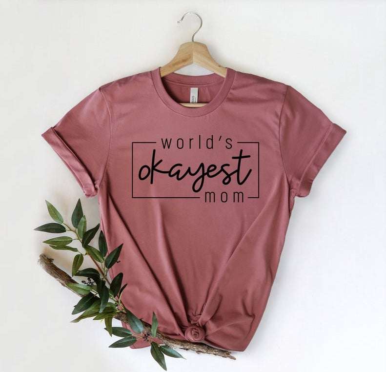 World's Okayest Mom T-shirt